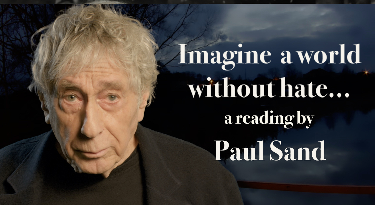 Imagine a World Without Hate - a reading by Paul Sand